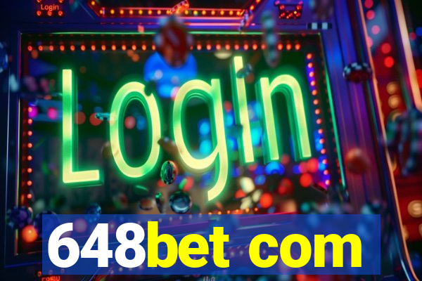 648bet com